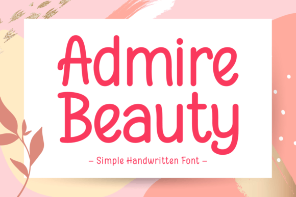 Admire Beauty: A Refined Script Font for Campaign Headlines & Brand Moments