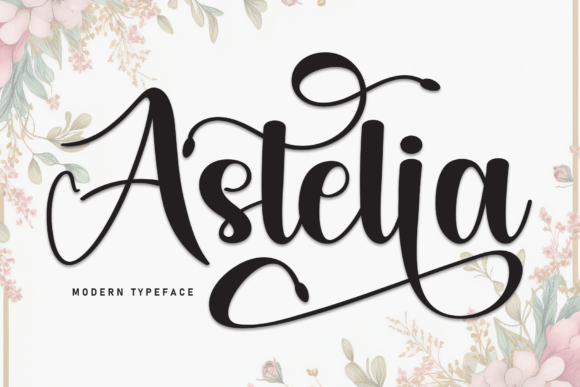 Astelia: A Handwritten Font That Feels Like a Warm Welcome Online