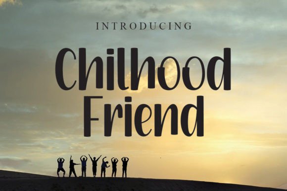 Chilhood Friend: A Sweet Handwritten Font for Warm, Trustworthy Branding