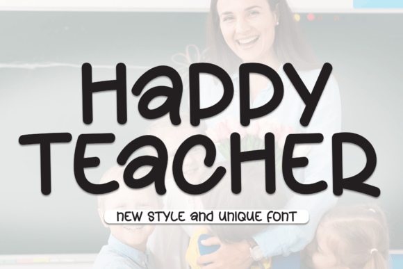 Happy Teacher: A Handwritten Font That Feels Like a Warm Conversation