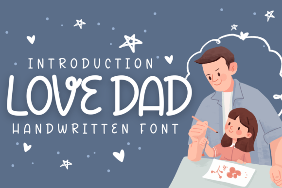 Love Dad: A Handwritten Font That Makes Your Campaign Feel Human