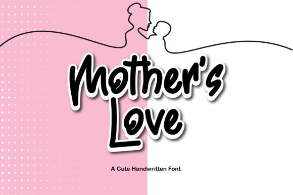 Mother s Love Handwritten Font Review for Real Branding