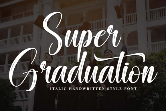 Super Graduation: A Handwritten Font That Elevates Digital Branding